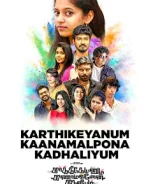Karthikeyanum Kaanamal Pona Kadhaliyum (2019) Karthikeyanum Kaanamal Pona Kadhaliyum (2019)